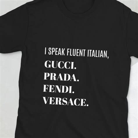 i speak fluent italian gucci prada|I Speak Gucci .